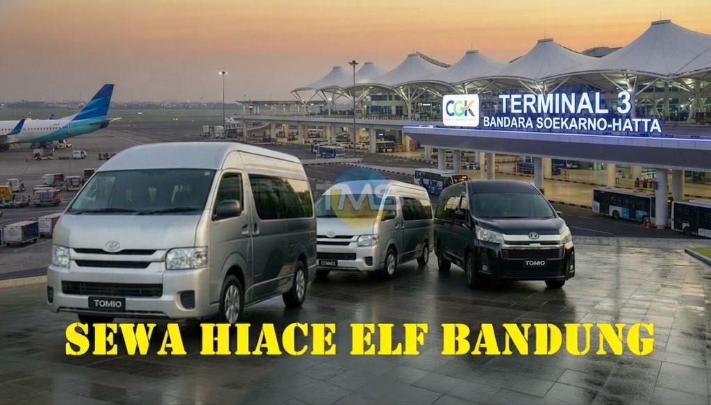 sewa hiace bandung bandara soekarno hatta