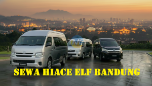 Sewa Hiace Bandung Bandara Soekarno Hatta Paket Murah